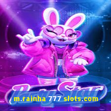 m.rainha 777 slots.com